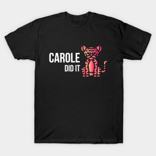 Carole Did it! T-Shirt